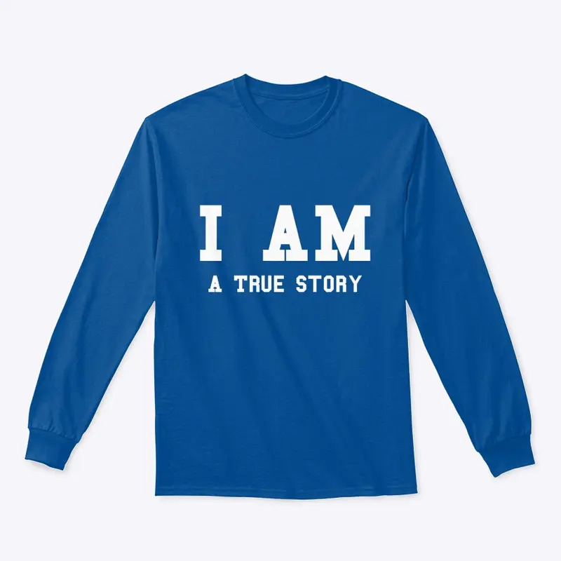 I AM/ a true story