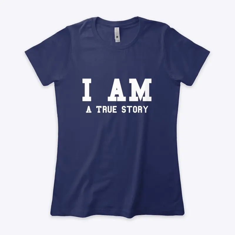 I AM/ a true story