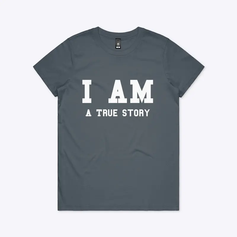 I AM/ a true story